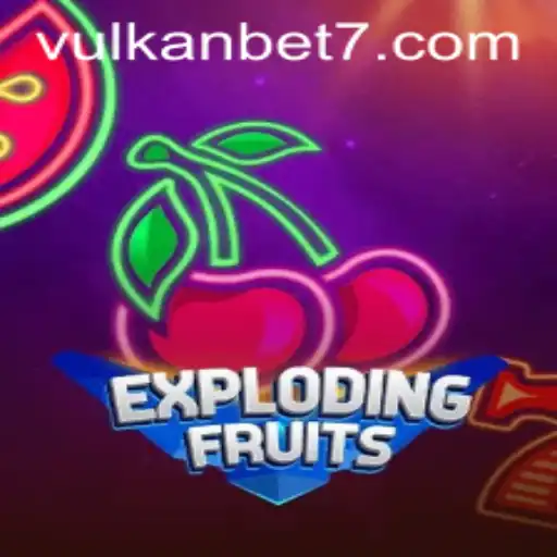 ExplodingFruits: A Thrilling Adventure in the World of VULKanBET