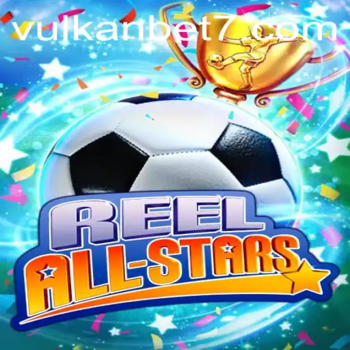 ReelAllStars: A Deep Dive into the Game and Its Integration with VULKanBET
